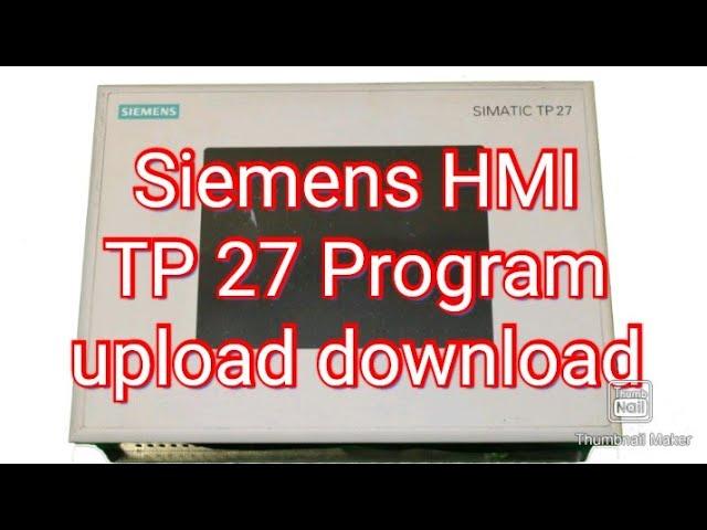 SIEMENS SIMATIC TP 27 HMI Program Upload/Download using TIA Portal V14