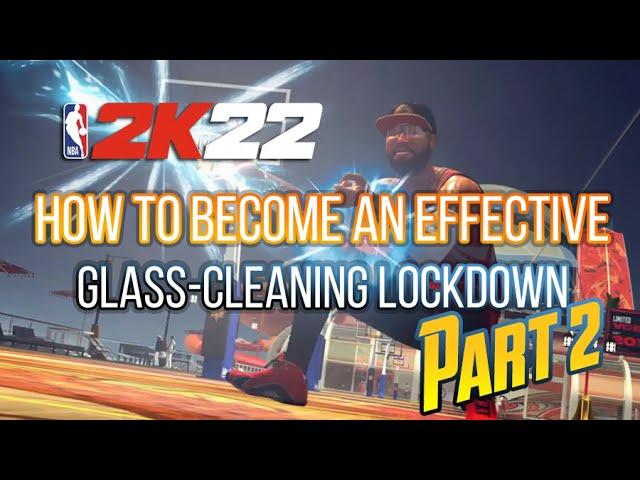 NBA 2K22: How to become an effective Glass-Cleaning Lockdown Part 2