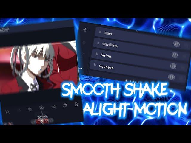 Tutorial Smooth Shake Alight Motion For Daddy Style