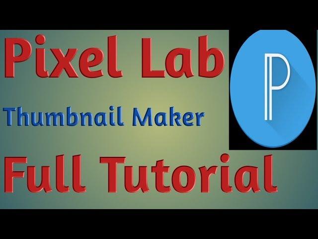 Pixel lab full tutorial//Thumbnail kaise banaye