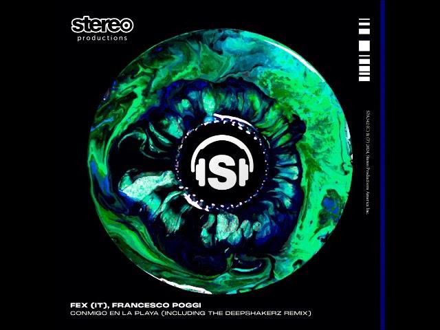 FEX (IT) & Francesco Poggi - Conmigo En La Playa (Original Mix) [STEREO PRODUCTIONS]