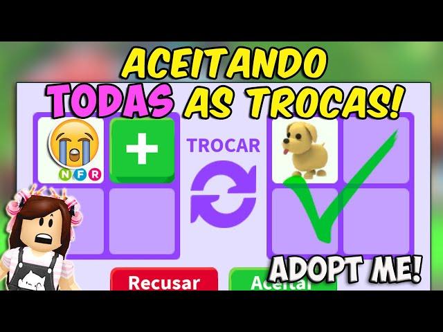 ACEITANDO TODAS AS TROCAS no Adopt Me! ROBLOX 