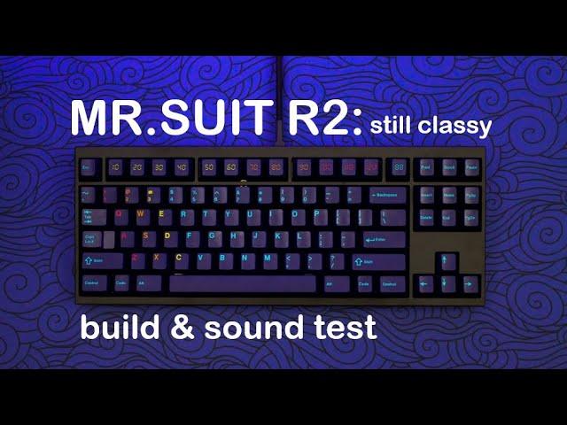 Mr. Suit R2: Still A Classy TKL | Should You Join R3? | Differences from R1 |  Build + Sound Test