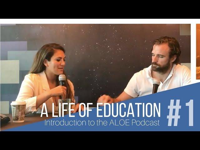 A Life of Education Podcast #1 Caroline Leon - Why we started ALOE