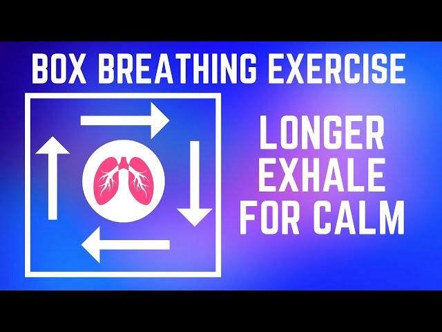 Box Breathing Exercises | Longer Exhale to Reduce Stress and Anxiety | TAKE A DEEP BREATH