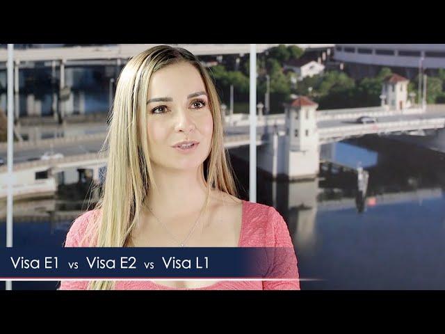 Visa E1 vs Visa E2 vs Visa L1