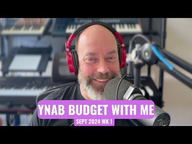 YNAB Budget With Me | September 2024 Week 1 | Midlife Money Moves