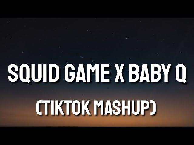 SQUID GAME x BABY Q (Lyrics) [Tiktok Mashup]