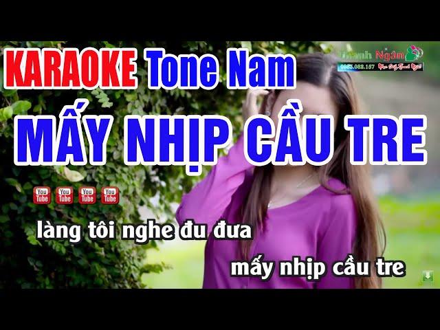 Mấy Nhịp Cầu Tre Karaoke Tông Nam - Beat Chuẩn Phối Mới | Nhạc Sống Thanh Ngân