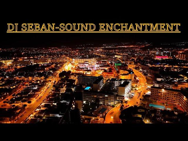 DJ Seban-Sound Enchantment