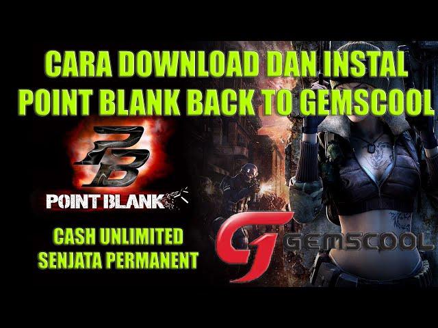 CARA DOWNLOAD POINT BLANK BACK TO GEMSCOOL (BTG) TERBARU 2023 - POINT BLANK INDONESIA