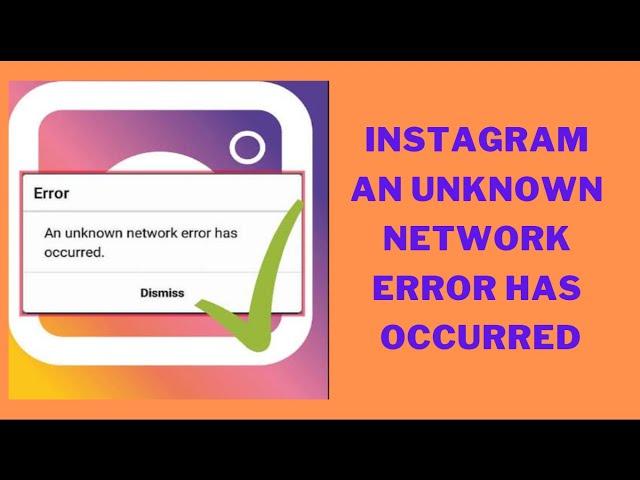 How To Fix An Unknown Network Error Has Occurred On Instagram | 100% Fixed | Android Data Recovery