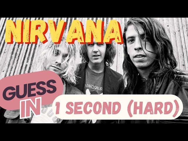 NIRVANA | Guess in 1 second | Hard Music Quiz