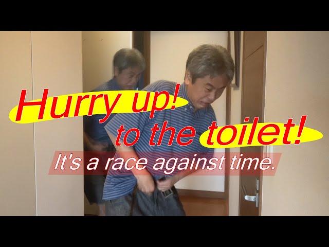 Hurry to the toilet ~ It's a race against time ~