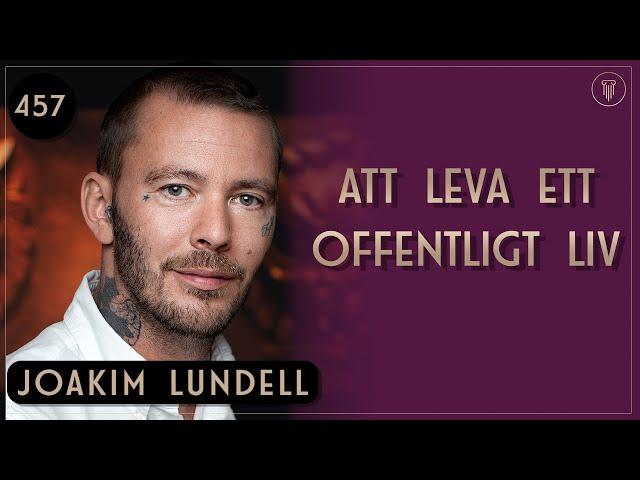 Om gränslösheten, Joakim Lundell | Framgångspodden | 457