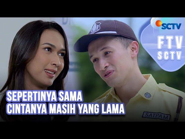 FTV SCTV Amanda Salmakhira & Arya Vasco - Sepertinya Sama Cintanya Masih yang Lama