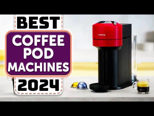 Best Coffee Pod Machine - Top 10 Best Coffee Pod Machines in 2024