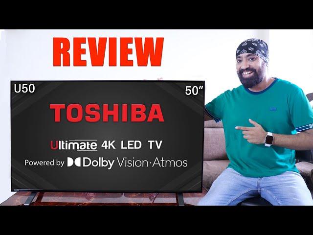 Toshiba TV 50" 4K Smart TV with Netflix, Prime Videos & YouTube - U50 Series -  FULL REVIEW 