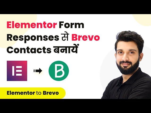 How to Create Brevo (Sendinblue) Contacts on Elementor Form Submissions (In Hindi)