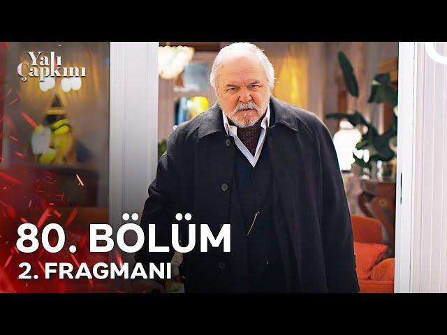 Yalı Çapkını 80. Bölüm 2. Fragmanı | Halis Ağa'nız Daha Ölmedi!