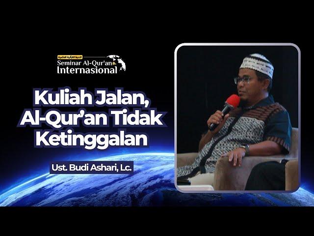 Kuliah Jalan, Al-Qur'an Tidak Ketinggalan - Ust. Budi Ashari, Lc.