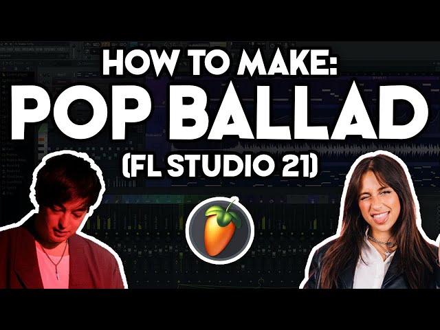 How to Make a POP BALLAD (FL Studio 21) #2