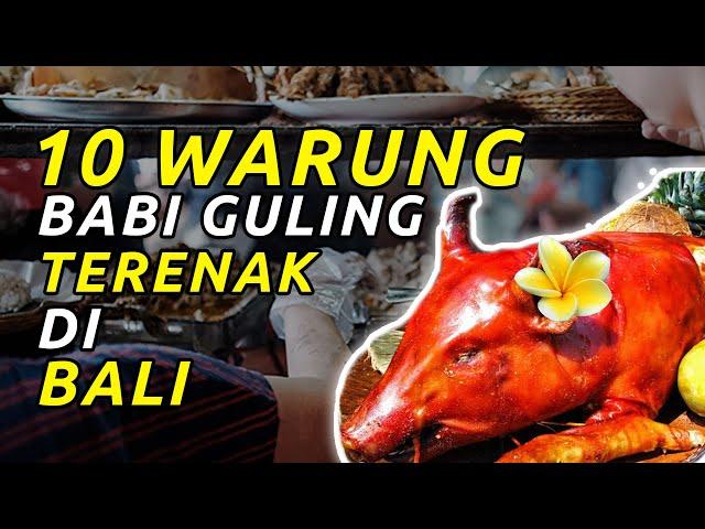 10 WARUNG BABI GULING TERENAK YANG ADA DI BALI - BEST BABI GULING IN BALI