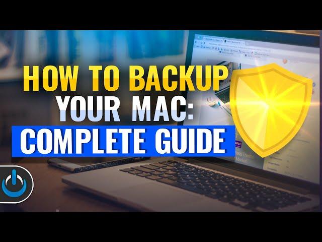 Back Up Your Mac: Complete Guide [2023]