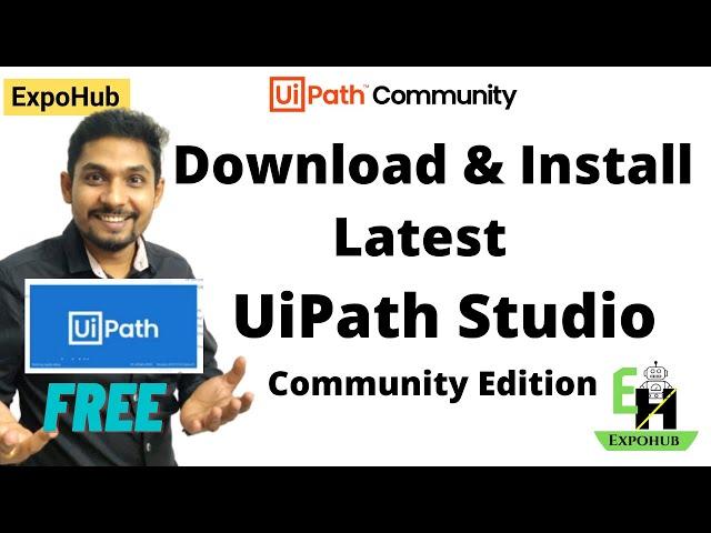 Download Uipath Community Edition | Download and Install Uipath Studio   | ExpoHub | By Rakesh