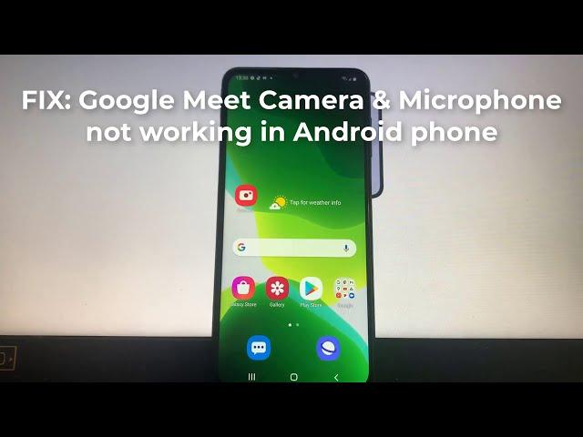 How To Fix Google Meet camera & microphone not working in Android phone