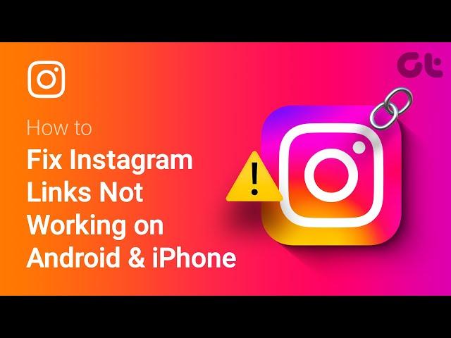 How to Fix Instagram Links Not Working on Android and iPhone | Try These Easy Fixes