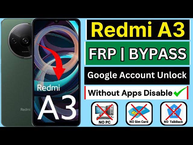 Redmi A3 2024 Frp Bypass/Unlock Google Account | Without PC - Without Disable Google Play Services