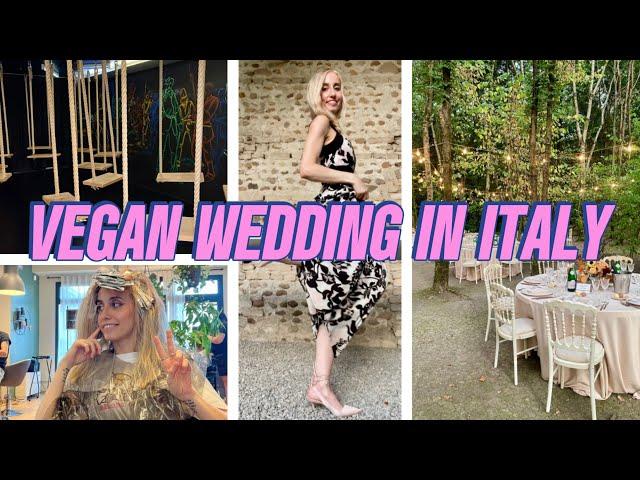 Attending My First Vegan Wedding in Italy: Full Experience from Preps to Party 