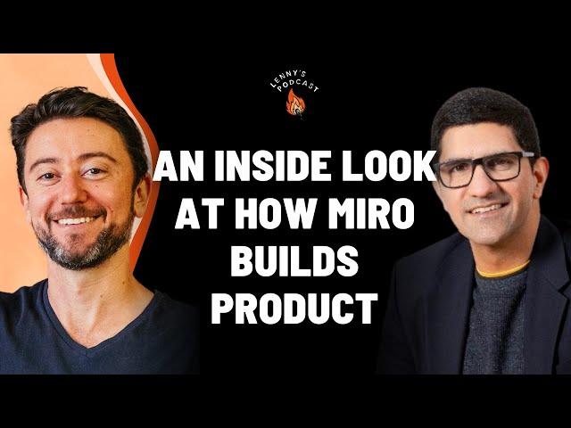 An inside look at how Miro builds product | Varun Parmar (CPO of Miro)