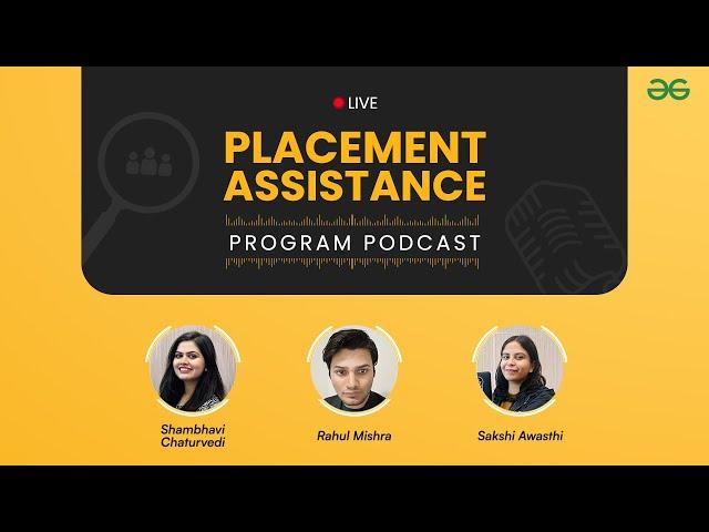 Placement Assistance | Program Podcast | GeeksforGeeks