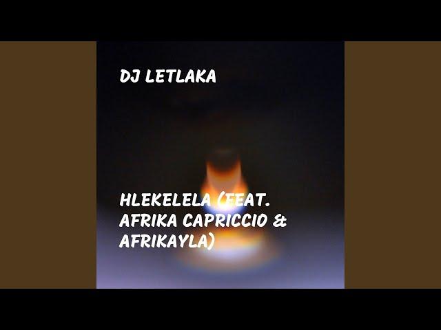 Hlekelela (feat. Afrika Capriccio & Afrikayla)