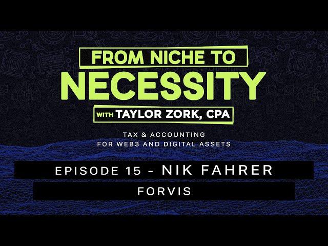 Nik Fahrer - FORVIS | From Niche to Necessity Presented by CryptoCFOs