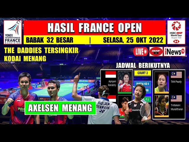 Hasil France Open 2022 Hari Ini Day 1 R32 ~ THE DADDIES TERSINGKIR ~ AXELSEN Menang