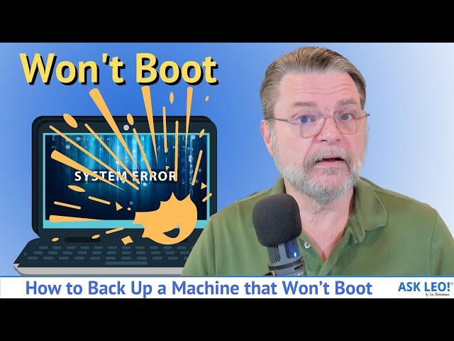 How to Back Up a Computer that Won’t Boot