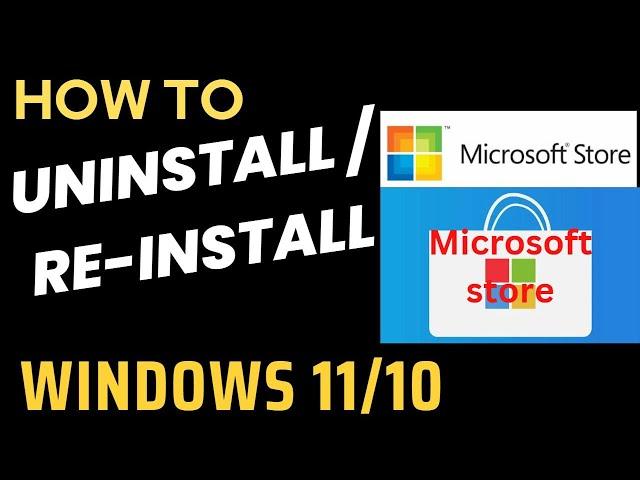 Uninstall and Reinstall Microsoft Store app in Windows 11 / 10