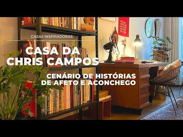 CASA DA CHRIS CAMPOS UM CENÁRIO DE HISTÓRIAS, ACONCHEGO E MUITAS DICAS PARA DECORAR A SUA CASA
