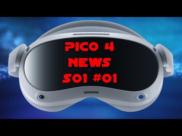 Pico 4 News S01 #01 - FAQ / Q&A / Store / Virtual Desktop / IPD / Crossplay - Fragen und Antworten