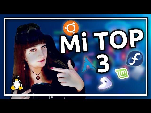  Mi Top 3 de distribuciones GNU/Linux (+ 1 extra)