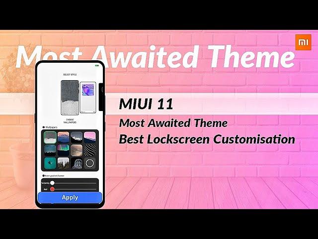 The Most Awaited Customized Theme for MIUI 11 surprised all fans ||