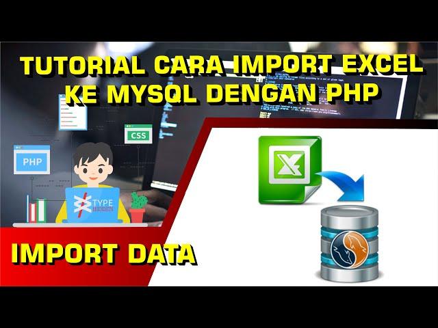 Tutorial Cara Import Excel Ke MySQL Dengan PHP