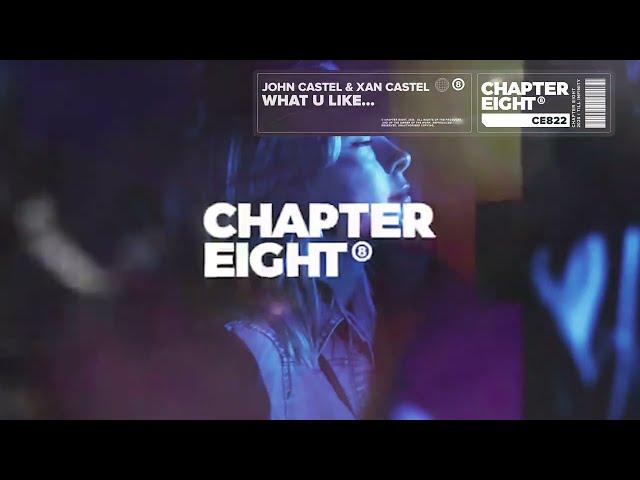 John Castel & Xan Castel - What u Like...