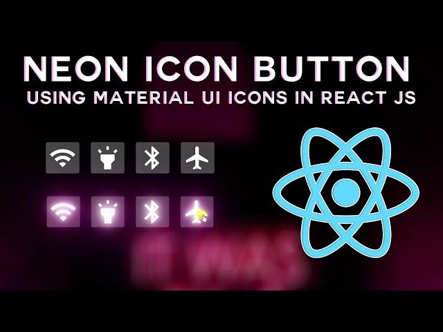 Neon Icon Button in React js Tutorial - using Hooks | Material UI Icons Button in React js