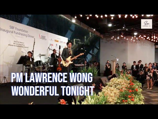 PM LAWRENCE WONG SINGS WONDERFUL TONIGHT | SINGAPORE | 黄循财 | 新加坡总理