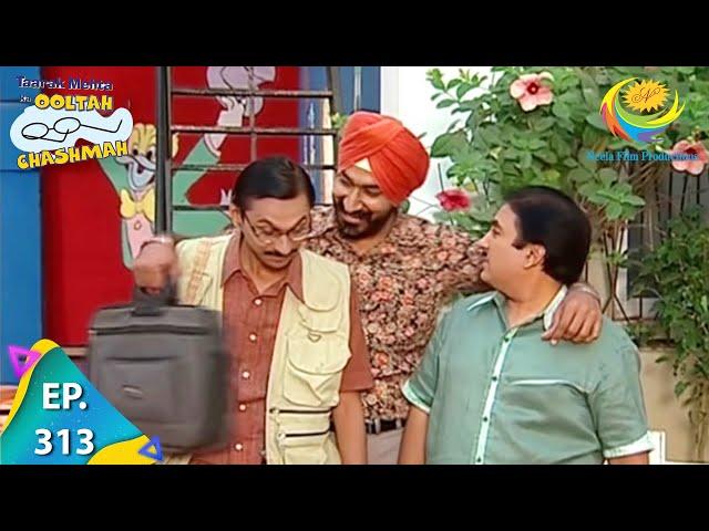 Taarak Mehta Ka Ooltah Chashmah - Episode 313 - Full Episode