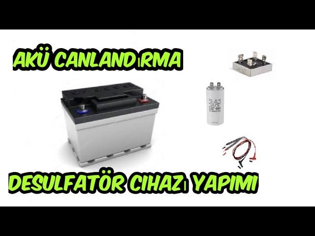 DESULFATOR CİHAZI YAPIMI - BOZUK AKÜ TAMİRİ NASIL YAPILIR